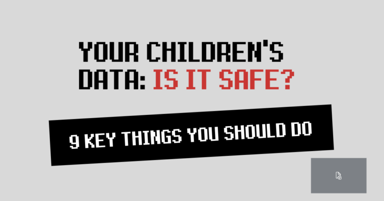 Your children’s data SAFE 1200 x 628 Featured image. Your children's data: is it safe?