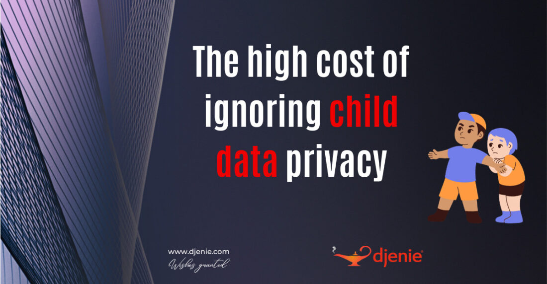 Featured Image. The high cost of ignoring child data privacy