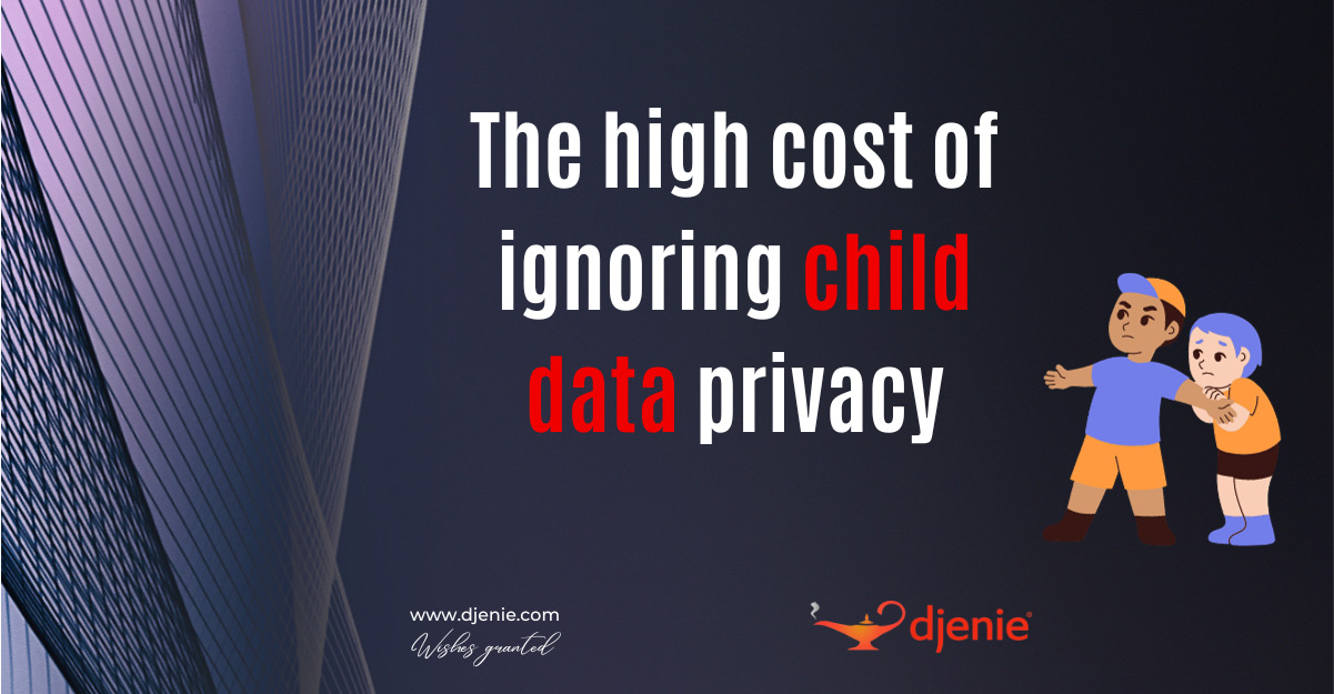 Featured Image. The high cost of ignoring child data privacy